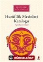 Hurûfîlîk Metinleri Kataloğu (Tıpkıbasım Neşir)