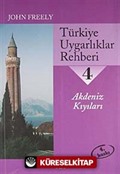 Türkiye Uygarlıklar Rehberi 4 / Akdeniz Kıyıları