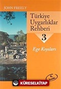 Türkiye Uygarlıklar Rehberi 3 / Ege Kıyıları