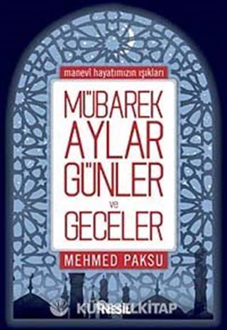 Mübarek Aylar Günler Ve Geceler