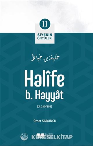 Halife b. Hayyat / Siyerin Öncüleri (11)