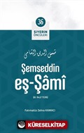 Şemseddin eş-Şami / Siyerin Öncüleri (36)