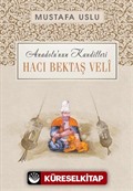 Hacı Bektaş Veli / Anadolu'nun Kandilleri