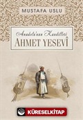 Ahmet Yesevî / Anadolu'nun Kandilleri