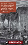 Jews in the Economic Life of Constantinople and Smyrna in the Eighteenth and Early Nineteenth Centuries (1700-1820)