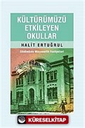 Kültürümüzü Etkileyen Okullar