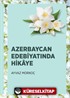 Azerbaycan Edebiyatında Hikaye