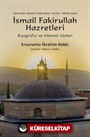 Şeyh İsmail Fakirullah Hazretleri'nin Biyografisi ve Hikmetli Sözleri