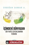 İçimdeki Dünyadan Bir Paris Serencamının Romanı