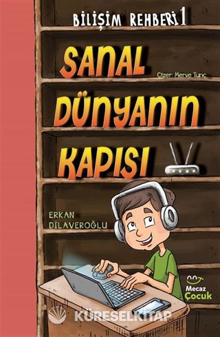 Sanal Dünyanın Kapısı / Bilişim Rehberi 1