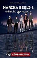 Harika Beşli 1 / Birlik Zamanı