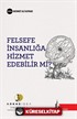 Felsefe İnsanlığa Hizmet Edebilir mi?