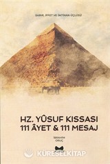 Hz. Yusuf Kıssası '111 Ayet & 111 Mesaj'
