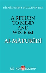 A Return to Mind and Wisdom: Al-Maturidi