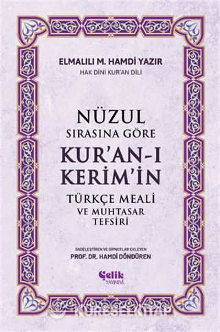 Nüzul Sırasına Göre Kur'an-ı Keri̇m'i̇n Türkçe Meali̇ ve Muhtasar Tefsiri