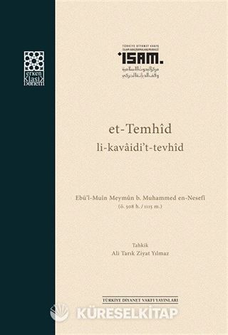 et-Temhîd li-kavaidi't-tevhîd Ebü'l-Muîn en-Nesefî (ö. 508/1115)