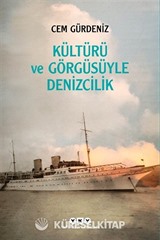 Kültürü ve Görgüsüyle Denizcilik