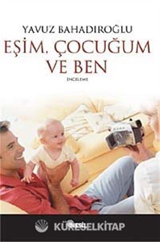 Eşim Çocuğum ve Ben