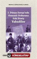 I. Dünya Savaşı'nda Osmanlı Ordusuna Etki Etmiş Yahudiler
