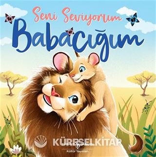 Seni Seviyorum Babacığım