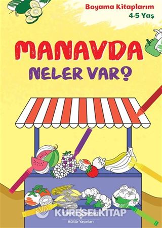 Manavda Neler Var? / Boyama Kitaplarim 4-5 Yaş