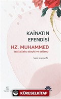 Kainatın Efendisi Hz.Muhammed (s.a.v)