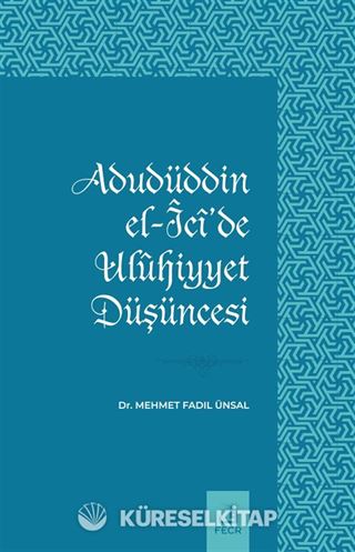 Adudüddin el-Îcî'de Ulûhiyyet Düşüncesi