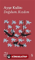 Everest Açıkhava 19 / Ayşe Kulin: Doğdum. Kızdım