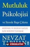 Mutluluk Psikolojisi ve Stresle Başa Çıkma