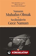 Namazın Muhafızı Olmak ve Seçilmişlerin Gece Namazı