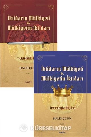 İktidarın Mülkiyeti ve Mülkiyetin İktidarı (2 Cilt Takım)