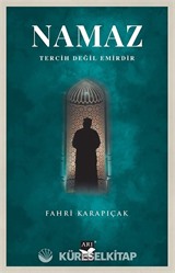 Namaz Tercih Değil Emirdir