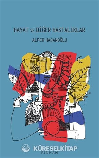 Hayat ve Diğer Hastalıklar