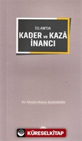 İslam'da Kader ve Kaza İnancı