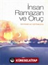 İnsan Ramazan ve Oruç