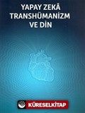 Yapay Zeka Transhümanizm ve Din