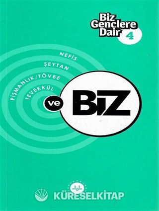 Biz Gençlere Dair 4 / Nefis, Şeytan, Pişmanlık ve Tövbe, Tevekkül