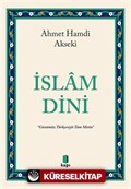 İslam Dini (Günümüz Türkçesiyle Tam Metin)