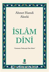İslam Dini (Günümüz Türkçesiyle Tam Metin)