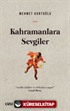 Kahramanlara Sevgiler