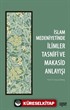 İslam Medeniyetinde İlimler Tasnifi ve Makasid Anlayışı