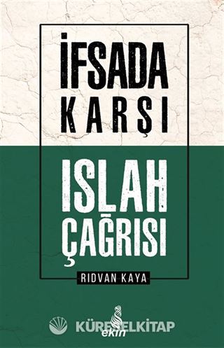 İfsada Karşı Islah Çağrısı