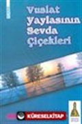 Vuslat Yaylasının Sevda Çiçekleri