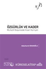 Özgürlük ve Kader Mu'tezili Düşüncede İnsan Hürriyeti