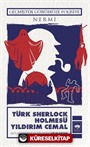 Türk Sherlock Holmesü Yıldırım Cemal