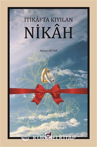 İtikafta Kıyılan Nikah