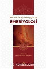 Kur'an ve Sünnet Işığında Embriyoloji