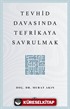 Tevhid Davasında Tefrikaya Savrulmak