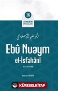 Ebû Nuaym El-İsfahanî / Siyerin Öncüleri 16