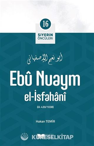 Ebû Nuaym El-İsfahanî / Siyerin Öncüleri 16